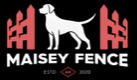 Maisey Fence LLC